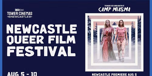 Newcastle Queer Film Festival @Tower Cinemas