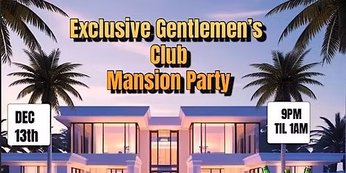Exclusive Mansion Party