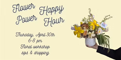 Flower Power Happy Hour