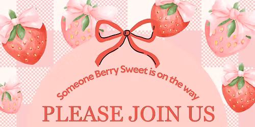 Someone Berry Sweet is on the way!