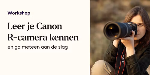Leer je Canon R camera kennen - Tom Reuvers