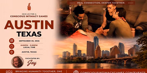 Conscious Intimacy Games in Austin, Texas! (bring a friend for free)