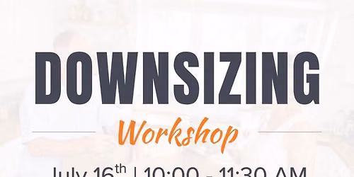 Downsizing Workshop