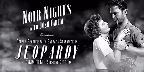 Noir Nights w\/ Josh Fadem Double Feature: Jeopardy on 35mm! + Surprise Film