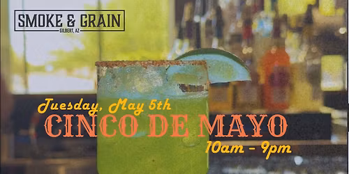 Cinco De Mayo at Smoke & Grain 