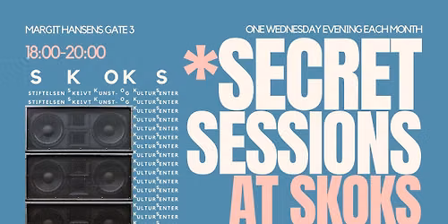 Secret Sessions at SKOKS with Sara