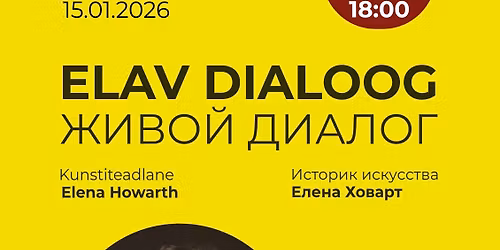 Elav dialoog kunstiteadlane Elena Howarth