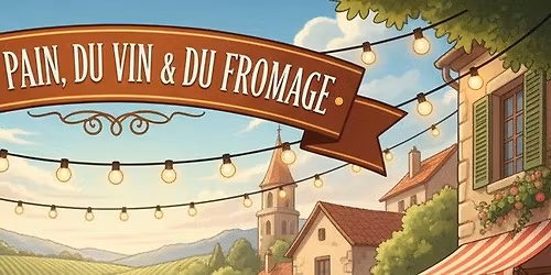 F\u00eate du pain, du vin et du fromage