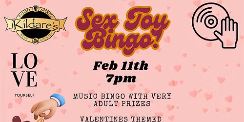 Kildares Valentines! Adult Toy Bingo!