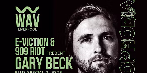 Technophobia - Gary Beck November 7th WAV Club Liverpool