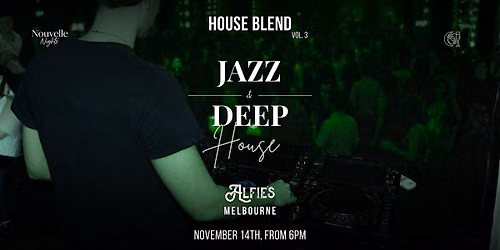 House Blend Vol.3: Jazz & Deep House Experience by Nouvelle Nights
