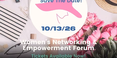 Women's Networking & Empowerment Forum!