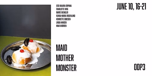 Opening: Maid, Mother, Monster