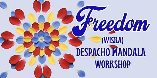 Freedom Despacho Workshop - Meets Mesa Student Class Requirements