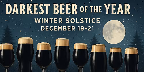 Darkest Beer (Days) of the Year!