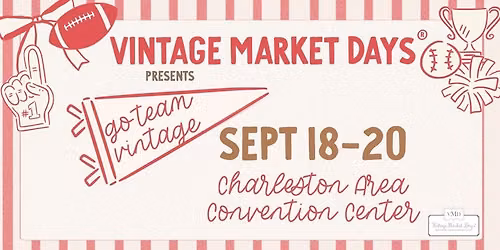Vintage Market Days\u00ae Charleston - Team Vintage