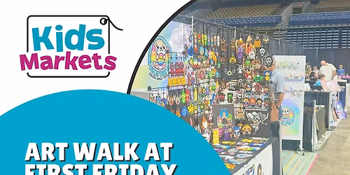 Kids Markets at Art Walk at First Friday