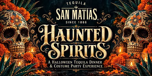 Haunted Spirits: Tequila Dinner & Costume Party