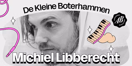 De Kleine Boterhammen presenteert Michiel Libberecht (Mooneye) | Ancienne Belgique