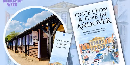 Independent Bookshop Week: Once Upon a Time in Andover Paperback Launch
