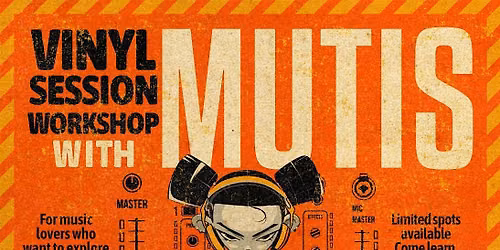 Vinyl Session Workshop with Mutis