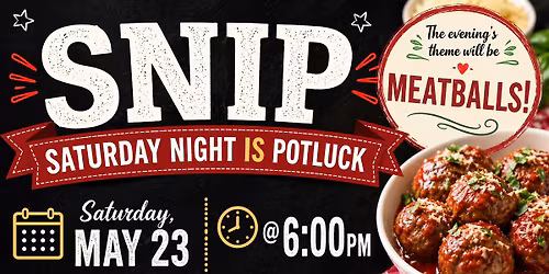 SNIP (SATURDAY NIGHT IS POTLUCK)