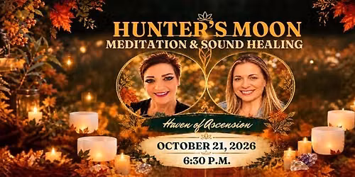 Hunter's Moon Meditation & Sound Healing
