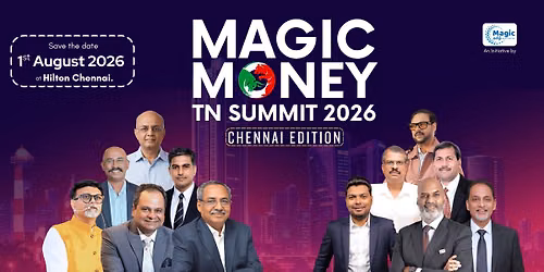 Magic Money TN Summit 2026 - Chennai Edition