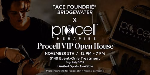 Procell Microchanneling VIP Open House Bridgewater