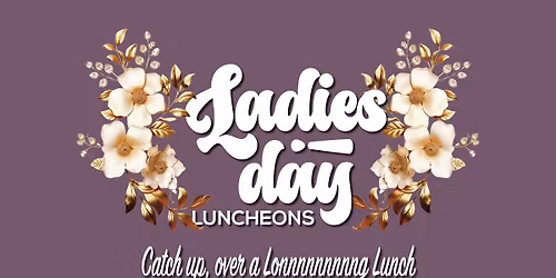 Ladies Day Luncheons October 2025