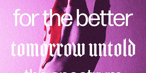 Cytokine \/ For The Better \/ Tomorrow Untold \/ The Spectrum at Alchemy