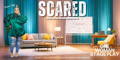 SCARED LIVE STAGE PLAY