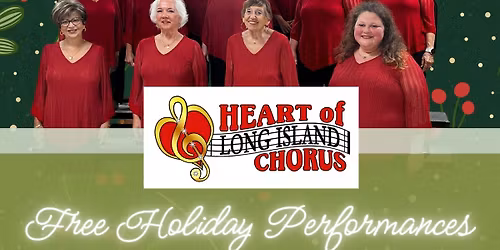 Holiday Concerts by Heart of Long Island Chorus