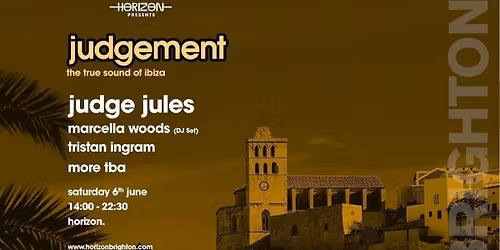 Horizon Presents: Judgement with Judge Jules & more