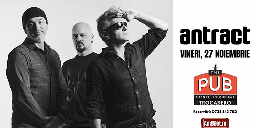 Concert Antract \/ The Pub Trocadero \/ Bucure\u0219ti