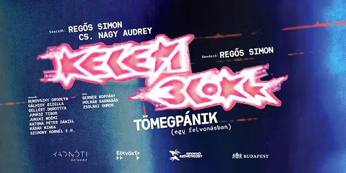 KELETI BLoKk \/\/ T\u00f6megp\u00e1nik egy felvon\u00e1sban