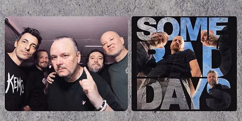 KEM? og SOME BAD DAYS