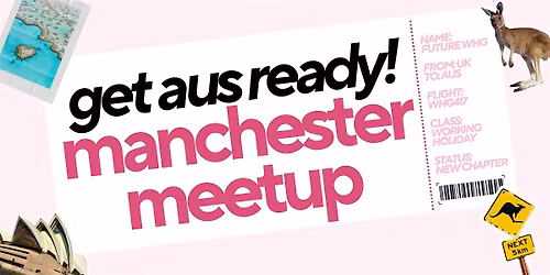 Get Aus Ready! Working Holiday Girls Manchester Meetup