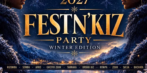 \u2744\ufe0f FESTN'KIZ PARTY - WINTER EDITION\u2744\ufe0f
