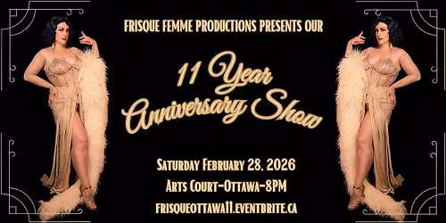 Frisque Femme Productions 11 Year Anniversary Show