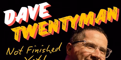 Dave Twentyman: Not Finished Yet | Creatures Tour Show