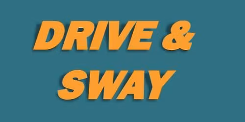Drive & Sway