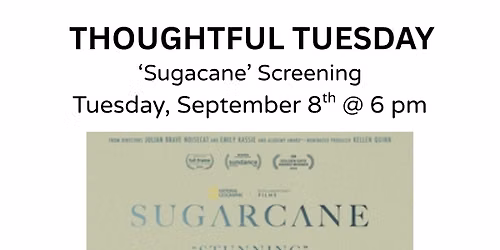 Thoughful Tuesday - Sugarcane