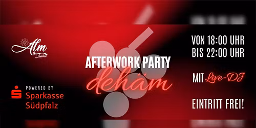 Afterwork Party deh\u00e4m