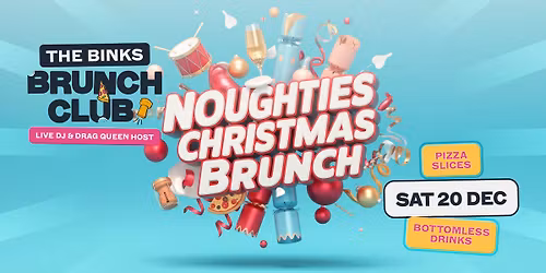 The Binks Brunch Club - Noughties Christmas Brunch AM