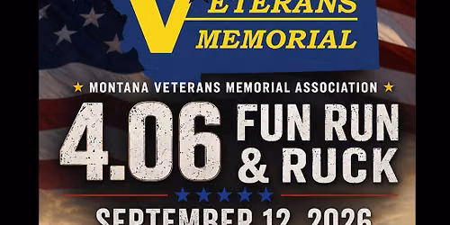 Montana Veterans Memorial Association 4.06 Fun Run and Ruck
