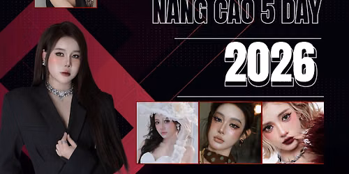 MAKE UP N\u00c2NG CAO C\u1ea4P T\u1ed0C 5 NG\u00c0Y TH\u00c1NG 6 2026