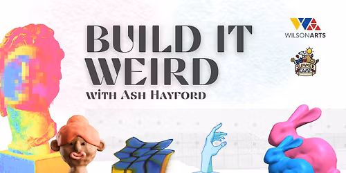 SUMMER CAMP: Build It Weird #2 with Ash Hayford