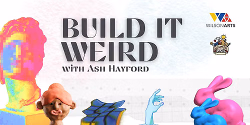 SUMMER CAMP: Build It Weird #2 with Ash Hayford