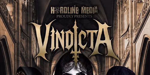 VINDICTA - The Reckoning - Melbourne - Max Watts - Thur 25 Jun